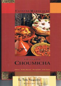 Cuisine marocaine : Tradition et modernité par Choumicha Chafay