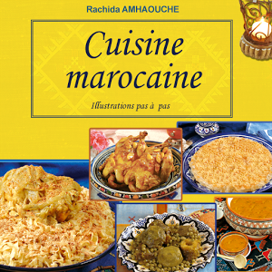 Le grand livre de la cuisine marocaine de Rachida Amhaouche